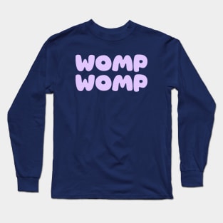 Womp Womp - Lavendar colour Long Sleeve T-Shirt